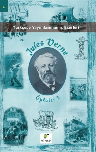 Öyküler 2 Jules Verne Çeviren: Sevgi Şen Elma Yayınevi, 176 sayfa 