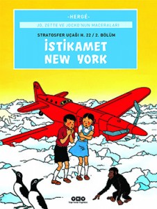 Joe, Zette ve Jocko’nun  Maceraları 2 - İstikamet New York Hergé Çeviren: Esra Özdoğan Yapı Kredi Yayınları, 60 sayfa
