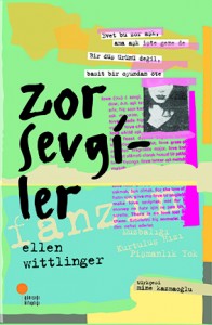 Zor Sevgiler Ellen Wittlinger Çeviren: Mine Kazmaoğlu  Günışığı Kitaplığı, 240 sayfa