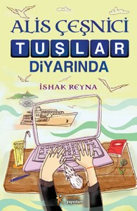 Alis Çeşnici Tuşlar Diyarında İshak Reyna Kelime Yayınları, 264 sayfa