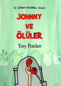 Johnny ve Ölüler  Terry Pratchett  Çeviren: Niran Elçi  Tudem Yayınları, 200 sayfa 