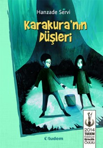 Karakura’nın Düşleri Hanzade Servi Resimleyen: Volkan Korkmaz Tudem Yayınları, 200 sayfa