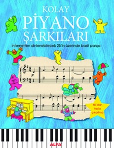 Kolay Piyano Şarkıları Anthony Marks  Çeviren: Eray Aytimur  Alfa Yayınları, 30 sayfa 