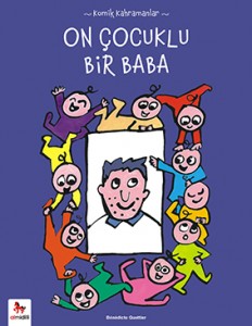 On Çocuklu Bir Baba Bénédicte Guettier Çeviren: Gözde Zeynep Çaylı Almidilli Yayınları, 48 sayfa