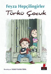 Türkü Çocuk Feyza Hepçilingirler Resimleyen: Yusuf Tansu Özel Kırmızı Kedi Yayınları, 136 sayfa 