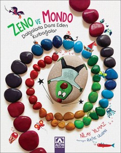 Zeno ve Mondo Dalgalarla Dans Eden Kurbağalar Nilay Yılmaz Resimleyen: Rukiye Ulusan Altın Kitaplar, 32 sayfa