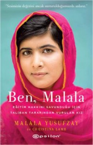 Ben Malala Malala Yusufzay, Christina Lamb Çeviren: Doğan Yılmaz Epsilon Yayınları, 392 sayfa