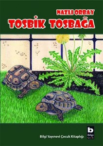 Tosbik Tosbağa  Nazlı Orbay Bilgi Yayınevi, 24 sayfa