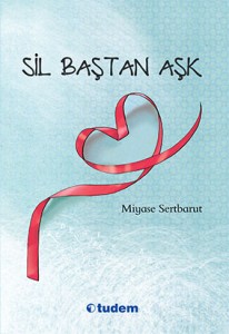 Sil Baştan Aşk Miyase Sertbarut Tudem Yayınları, 184 sayfa