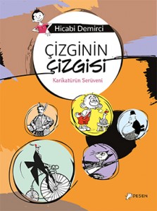 Çizginin Çizgisi Karikatürün Serüveni Hicabi Demirci Desen Yayınları, 104 sayfa