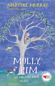 Molly, Pim ve Milyonlarca Yıldız Martine Murray Türkçeleştiren: Tuğçe Özdemir Can Çocuk, 248 sayfa